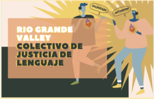  Rio Grande Language Justice Collective. 