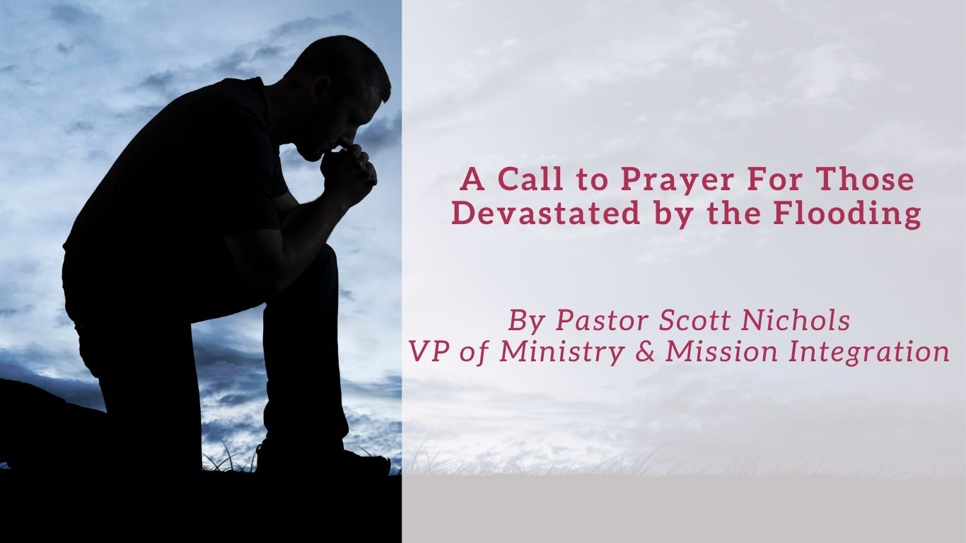 A Call to Prayer For Those Devastated by the Flooding