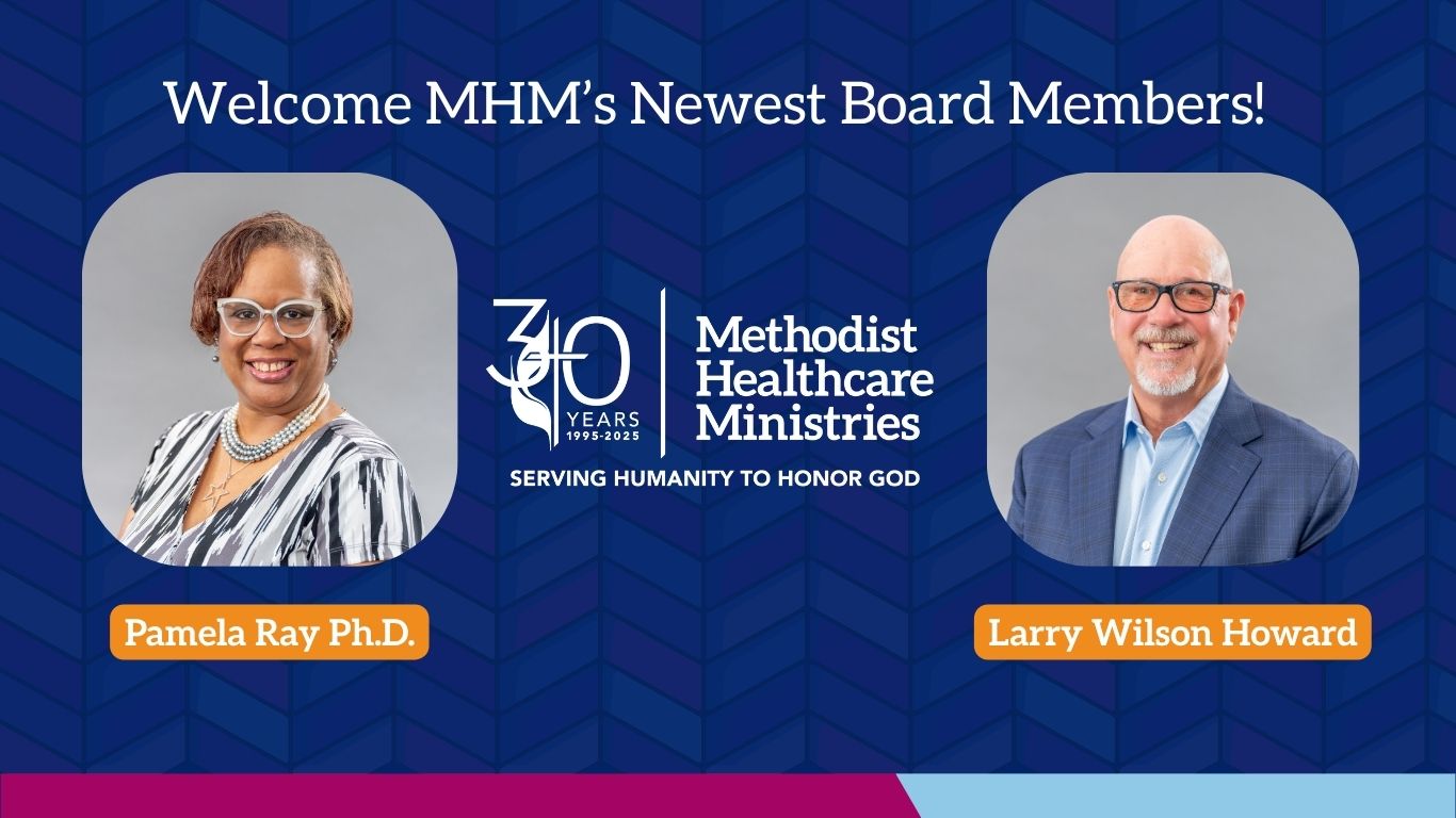 Methodist Healthcare Ministries Announces the Addition of Two New Board Members to its Board of Directors  